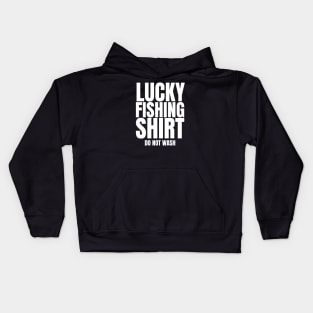 Lucky Fishing Shirt Do Not Wash Kids Hoodie